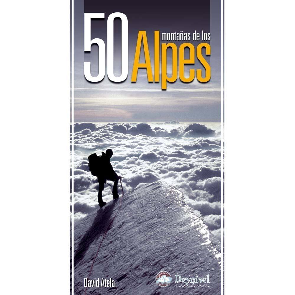 Desnivel libros Desnivel 50 MONTAAS DE LOS ALPES vista frontal Desnivel libros Desnivel 50 MONTAAS DE LOS ALPES vista frontal